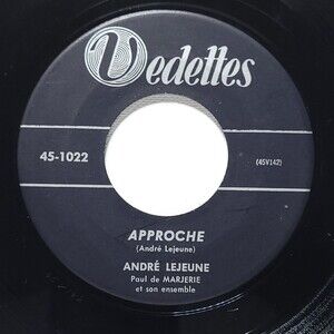 Andre Lejeune “Approche / Espere Et Tu Vivras” 45 RPM Vedettes Canada M‑